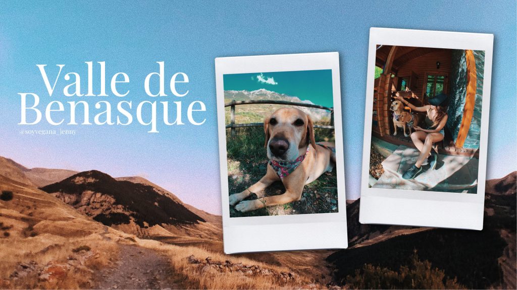 Viajar por valle de benasque con perros. Pirineo aragonés. Blog de viajes veganos. Viajar con perros por españa. rutas con perros.